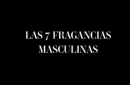fragancias hombre, homme parfum, homme fragances, fragances fall 2016, fragancias otoño 2016